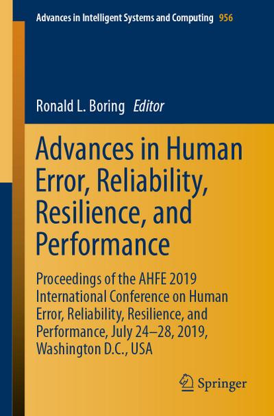 Advances in Human Error, Reliability, Resilience, and Performance