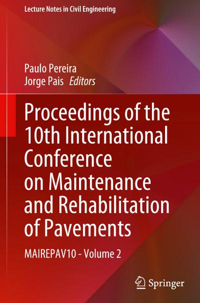 Proceedings of the 10th International Conference on Maintenance and Rehabilitation of Pavements