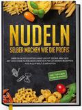 Nudeln selber machen wie die Profis