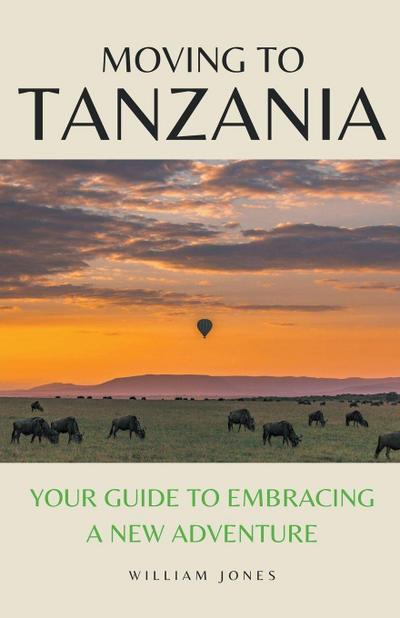 Jones, W: Moving to Tanzania