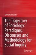 The Trajectory of Sociology: Paradigms, Discourses