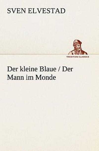 Der kleine Blaue / Der Mann im Monde
