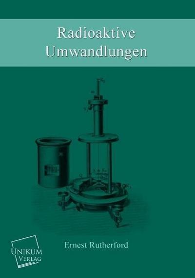 Radioaktive Umwandlungen