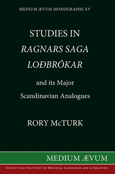 Studies in "Ragnar’s Saga Lodbrokar" and Its Major Scandinavian Analogues