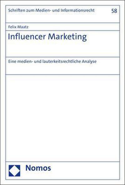 Influencer Marketing: Eine medien- und lauterkeitsrechtliche Analyse