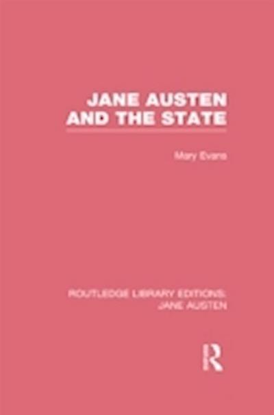 Jane Austen and the State (RLE Jane Austen)