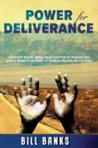 Power of Deliverance, Songs of Deliverance: Over 60 Demonic Spirits Encountered and Defeated!