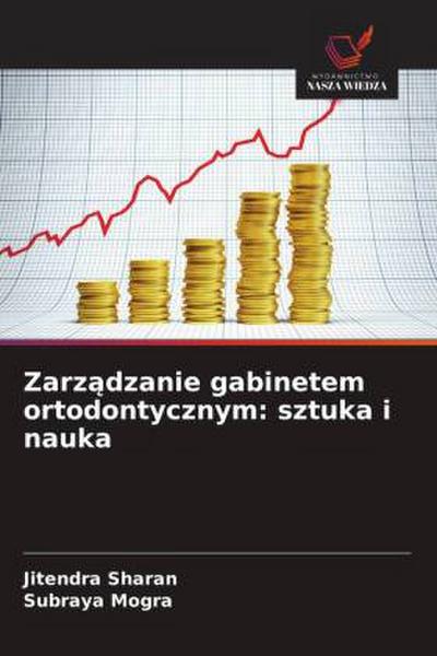 Zarz¿dzanie gabinetem ortodontycznym: sztuka i nauka