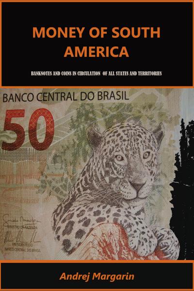 Money of South America (MONEY OF THE WORLD, #1)