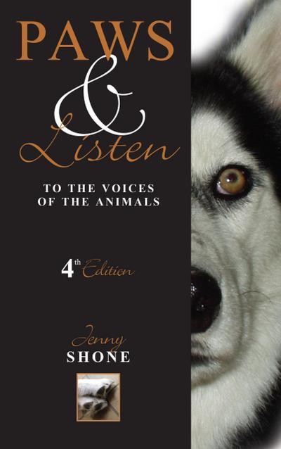 Paws & Listen to the Voices of the Animals 4th Edition