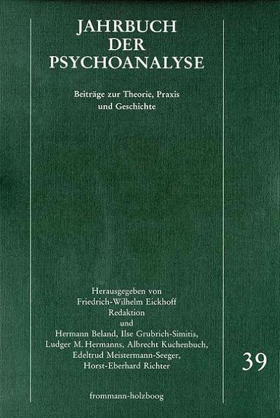 Jahrbuch der Psychoanalyse. Beiträge zur Theorie, Praxis und Geschichte / Jahrbuch der Psychoanalyse. Band 39