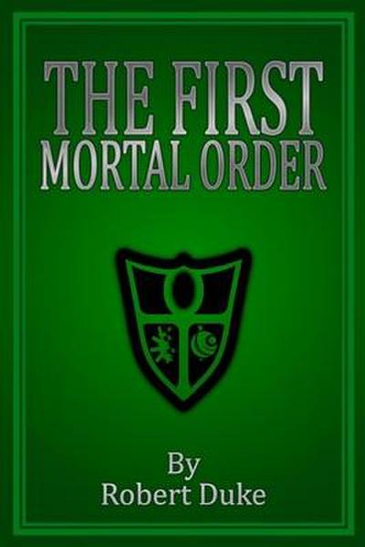 The First Mortal Order