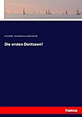 Die ersten Dentseen!