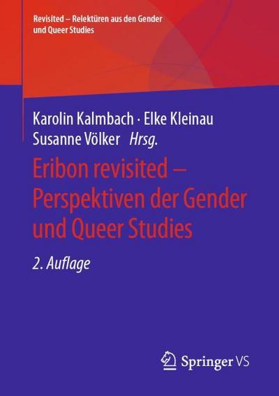 Eribon revisited - Perspektiven der Gender und Queer Studies