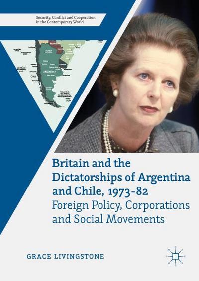 Britain and the Dictatorships of Argentina and Chile, 1973-82