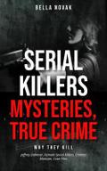 Serial Killers, Mysteries, True Crime