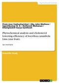 Phytochemical analysis and cholesterol lowering efficiency of Averrhoa carambola Linn (star fruit).