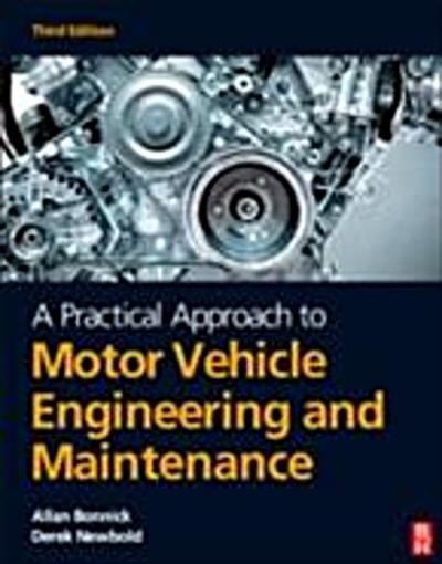 Practical Approach to Motor Vehicle Engineering and Maintenance