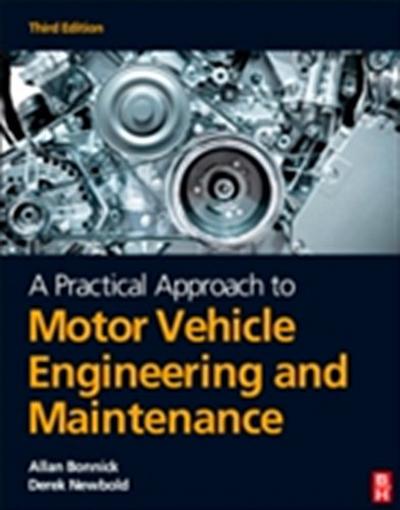 Practical Approach to Motor Vehicle Engineering and Maintenance