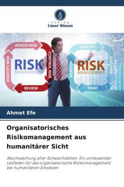 Organisatorisches Risikomanagement aus humanitärer Sicht