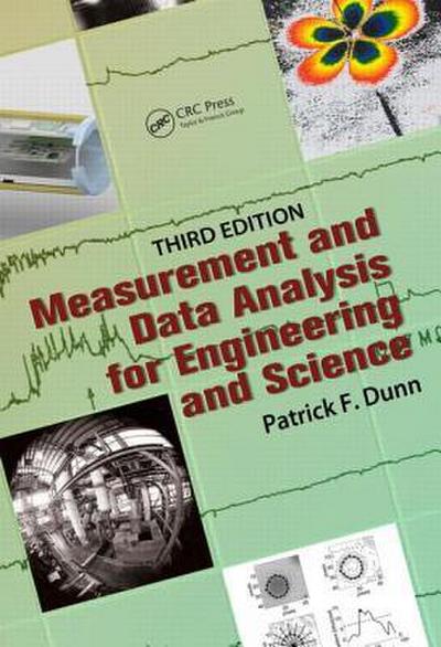 Measurement and Data Analysis for Engineering and Science, Third Edition
