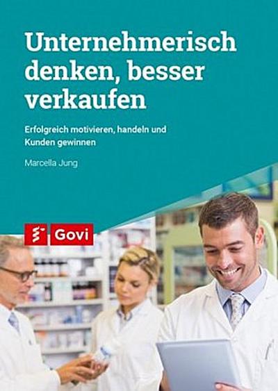 Unternehmerisch denken, besser verkaufen