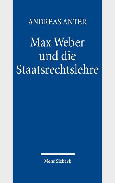 Max Weber und die Staatsrechtslehre