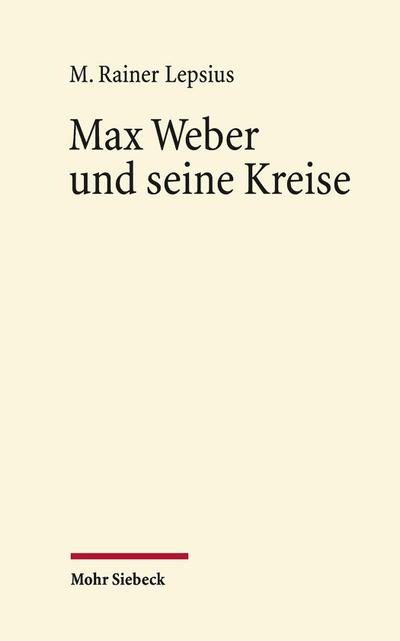 Max Weber und seine Kreise