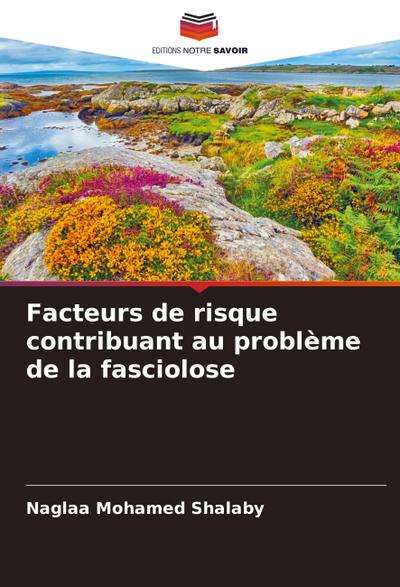 Facteurs de risque contribuant au problème de la fasciolose
