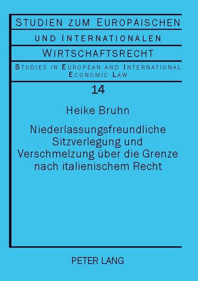 Niederlassungsfreundliche Sitzverlegung und Verschmelzung über die Grenze nach italienischem Recht