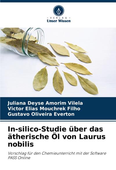 In-silico-Studie über das ätherische Öl von Laurus nobilis