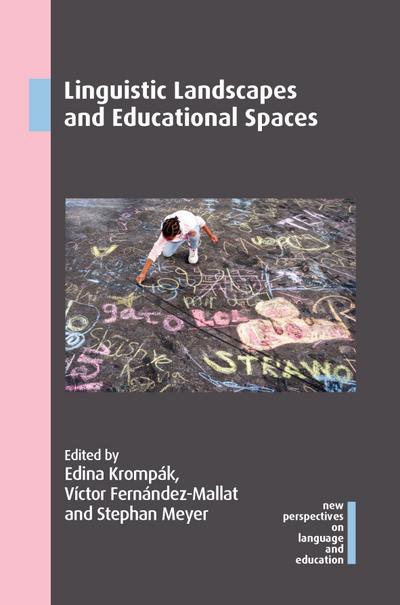 Linguistic Landscapes and Educational Spaces