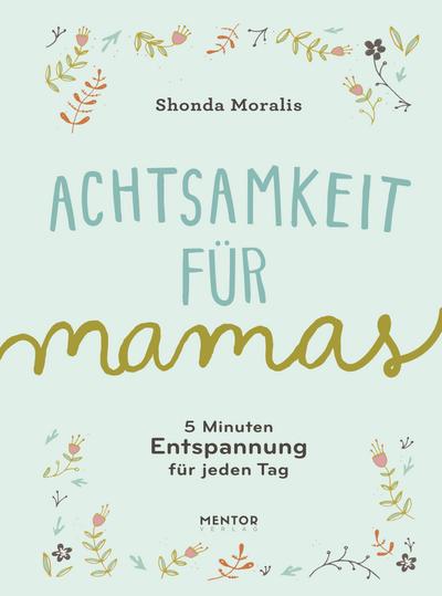 Achtsamkeit für Mamas