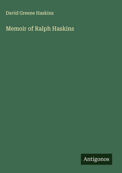 Memoir of Ralph Haskins