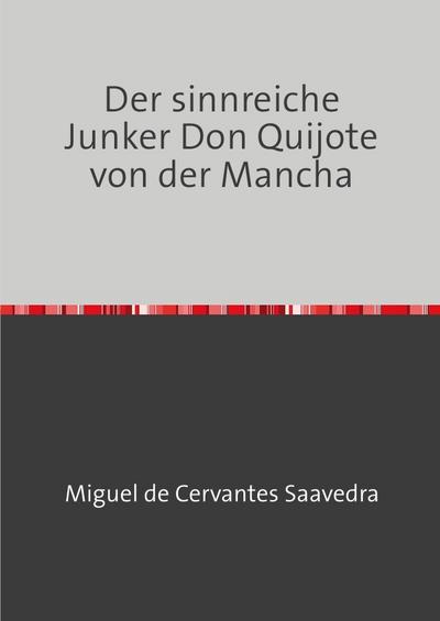Der sinnreiche Junker Don Quijote von der Mancha