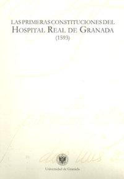 Las primeras constituciones del Hospital Real de Granada (1593)
