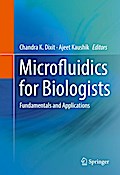 Microfluidics for Biologists