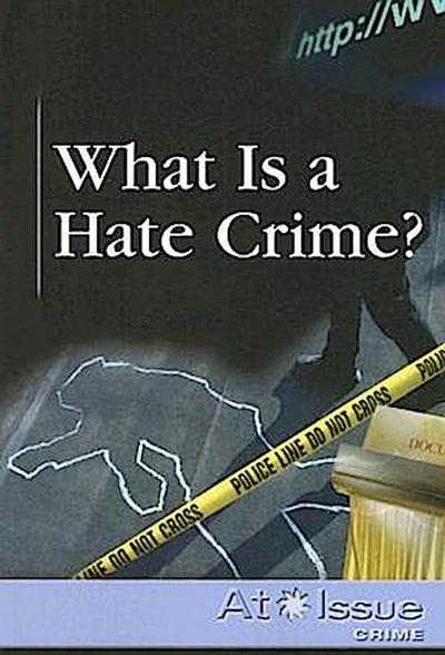 What Is a Hate Crime?