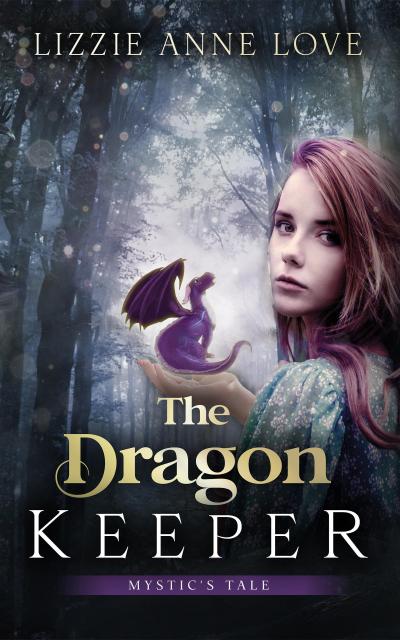 The Dragon Keeper (Mystic’s Tale, #1)