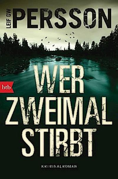 Wer zweimal stirbt