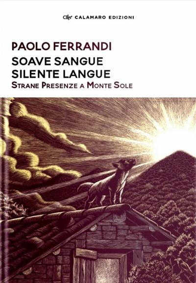 Soave sangue silente langue. Strane presenze a Monte Sole
