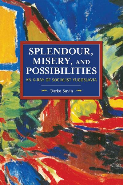 Splendour, Misery, and Possibilities