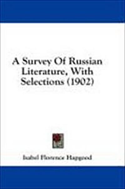 A Survey Of Russian Literature, With Selections (1902)
