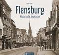 Flensburg - Historische Ansichten