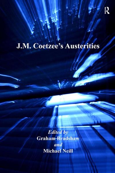 J.M. Coetzee’s Austerities