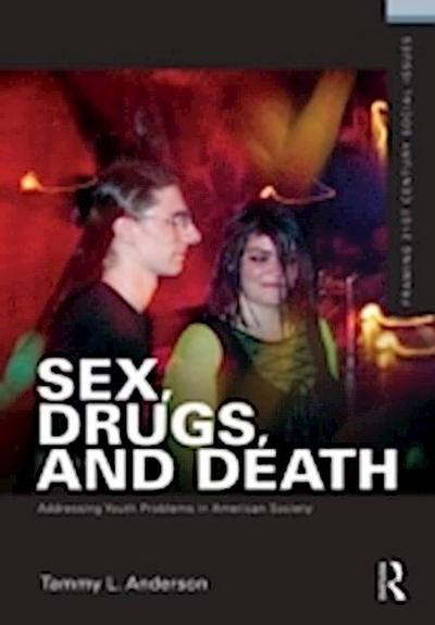 Sex, Drugs, and Death