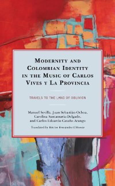 Modernity and Colombian Identity in the Music of Carlos Vives y La Provincia