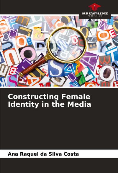 Constructing Female Identity in the Media