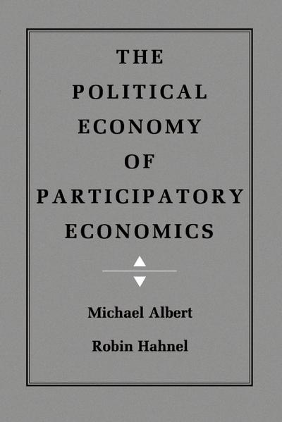 The Political Economy of Participatory Economics