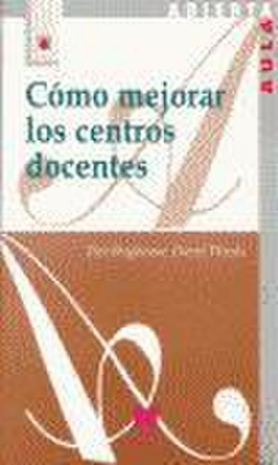 Cómo mejorar los centros docentes